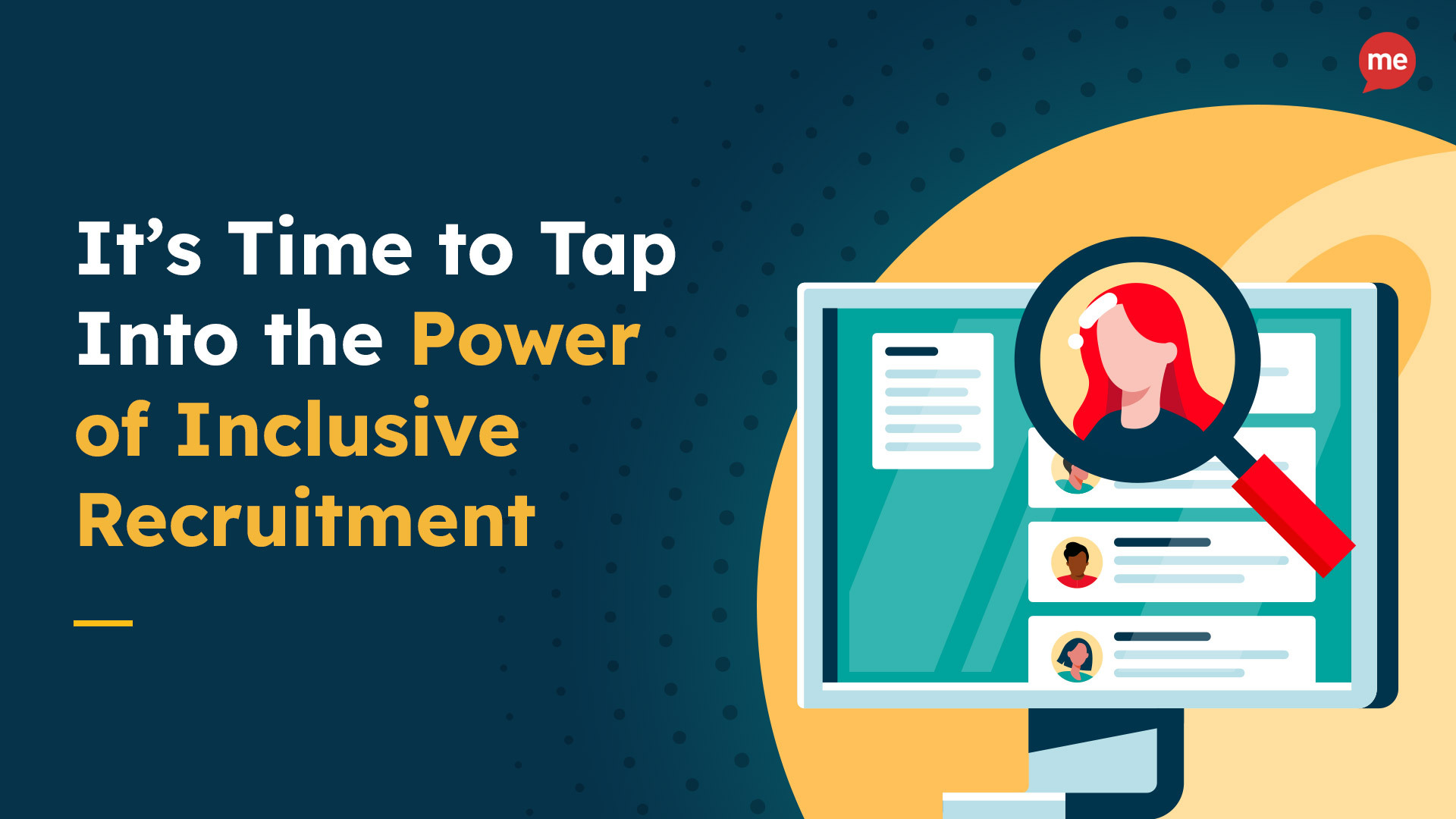 It's Time to Tap Into the Power of Inclusive Recruitment