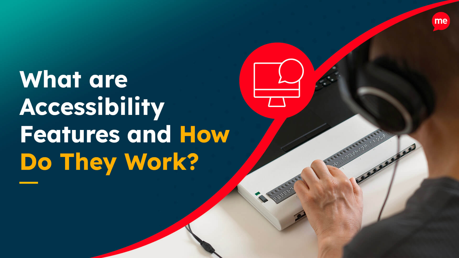 What are Accessibility Features and How Do They Work