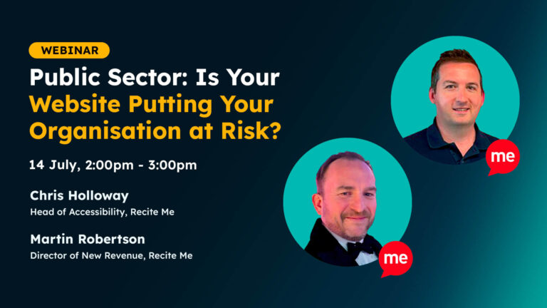 Promotional graphic for a Recite Me webinar titled “Public Sector: Is Your Website Putting Your Organisation at Risk?” taking place on 14 July, 2:00pm–3:00pm. Speakers are Chris Holloway, Head of Accessibility, and Martin Robertson, Director of New Revenue, with headshots displayed on the right.