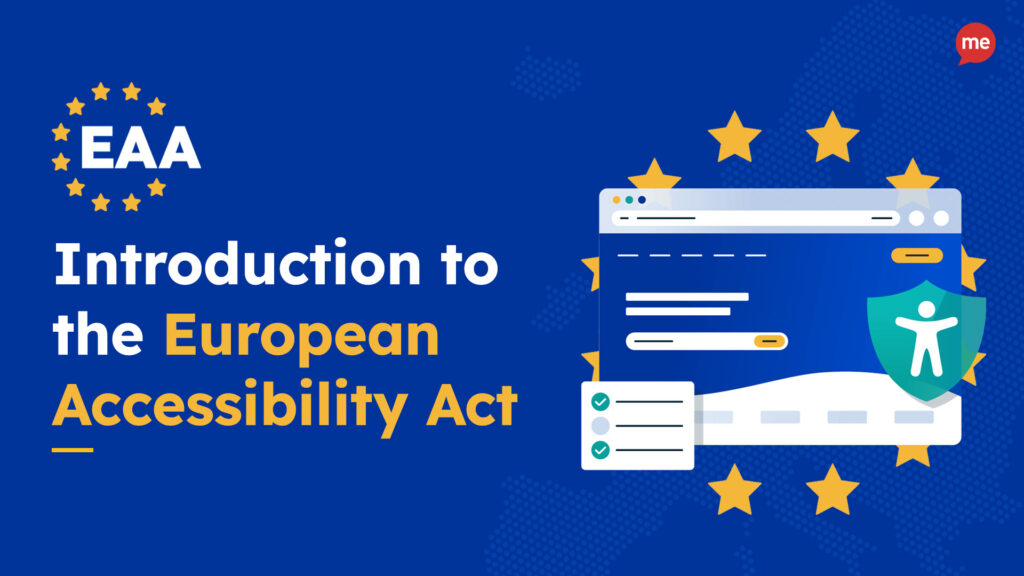 Graphic with a blue background featuring the text 'Introduction to the European Accessibility Act' in white and yellow. To the left, 'EAA' is displayed within a circle of yellow stars, resembling the EU flag. On the right, there is an illustration of a web browser window with accessibility-related icons, including a shield with a person symbol.