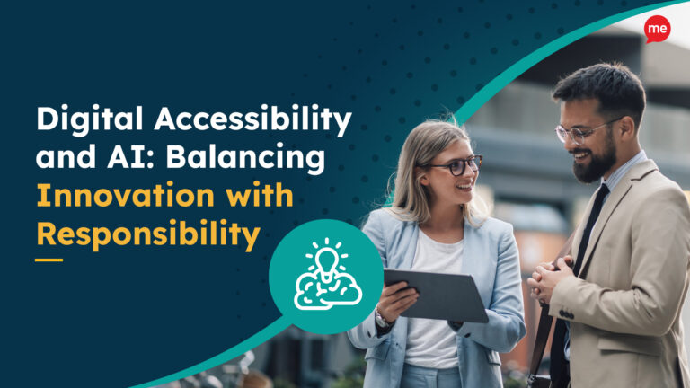Digital Accessibility and AI Balancing Innovation with Responsibility