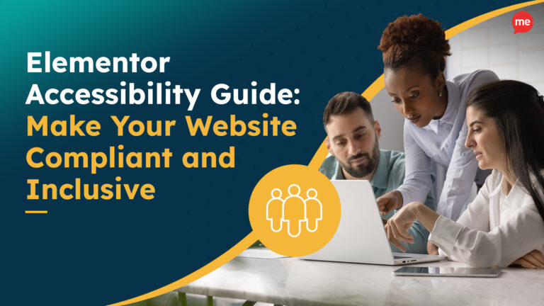 Elementor Accessibility Guide: Make Your Website Compliant and Inclusive