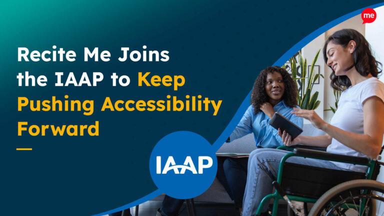 Two women having a discussion, one seated in a wheelchair holding a tablet. Text reads: 'Recite Me Joins the IAAP to Keep Pushing Accessibility Forward' with the IAAP logo shown.