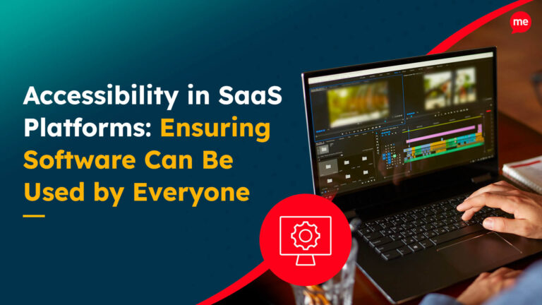 Accessibility in SaaS Platforms Ensuring Software Can Be Used by Everyone