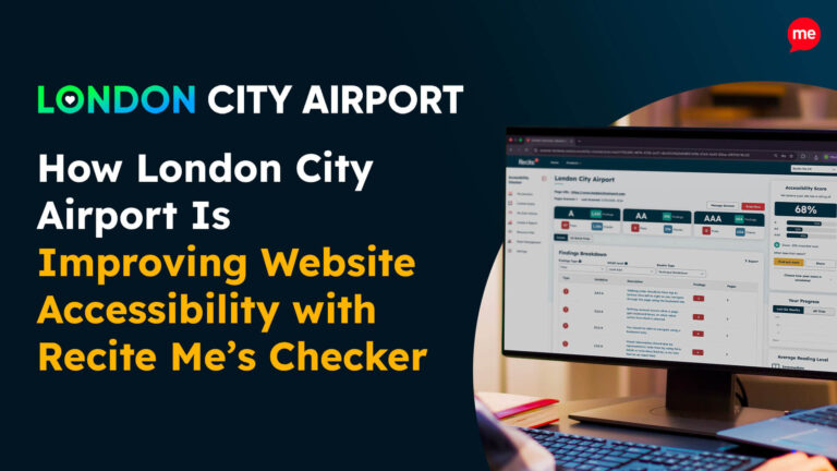 Graphic promoting how London City Airport is improving website accessibility using Recite Me’s accessibility checker, with a dashboard shown on screen.